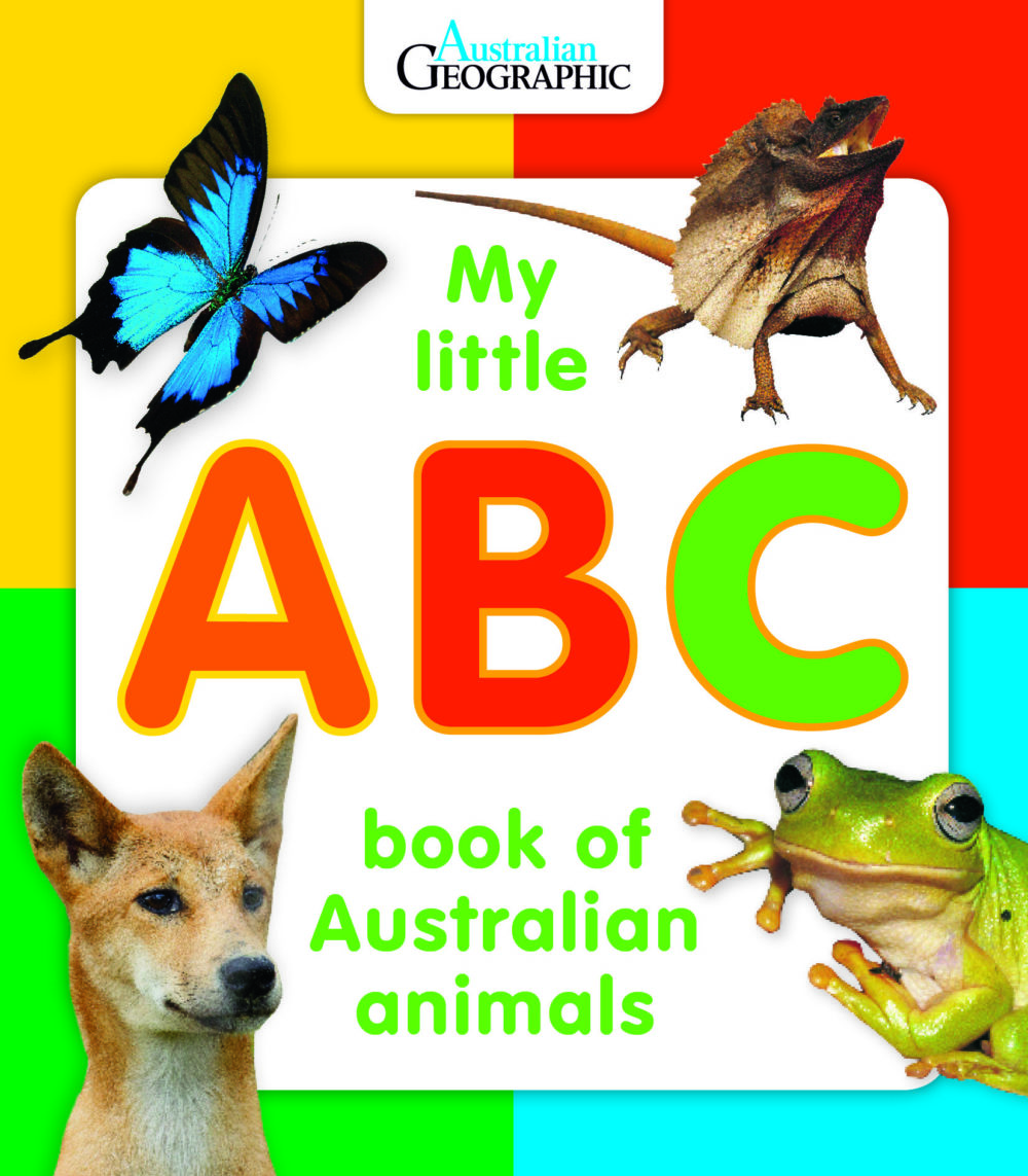 My Little ABC Book Of Australian Animals - Australian Geographic