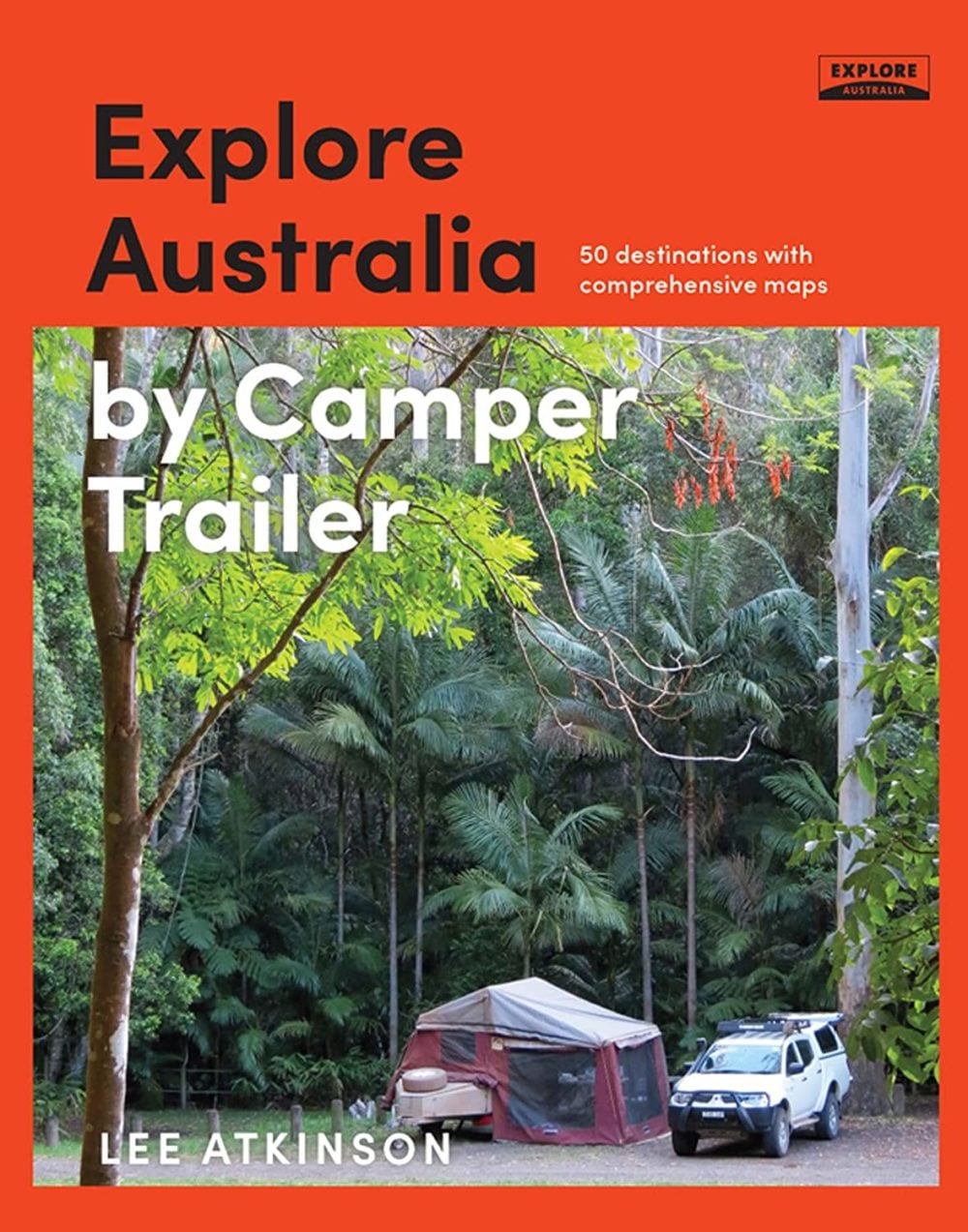 Explore Australia By Camper Trailer - Australian Geographic